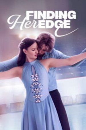 ไฟรัก ประกายฝัน หัวใจน้ำแข็ง – Finding Her Edge
